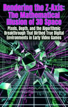 rendering the z-axis: the mathematical illusion of 3d space (ebook)-richard coleson-9783565347520