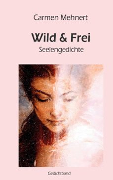 wild &amp; frei (ebook)-carmen mehnert-9783695796120