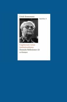 ungehorsam versus institutionalismus. schriften 5 (ebook)-ulrich sonnemann-9783866744820