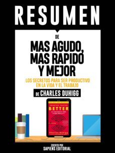 resumen de "mas agudo, mas rapido y mejor: los secretos para ser productivo en la vida y el trabajo - de charles duhigg)" (ebook)-9783963767920