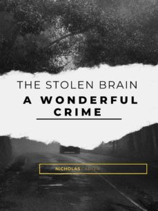 the stolen brain - a wonderful crime (ebook)-nicholas carter-9783986778620