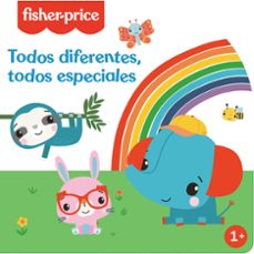 todos diferentes, todos especiales (fisher-price)-9783986851620