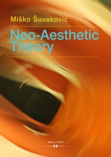 neo-aesthetic theory (ebook)-miško šuvakovic-9783990123720