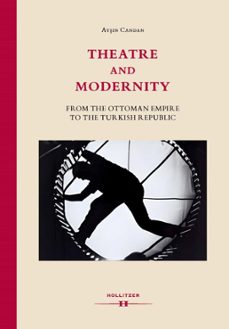 theatre and modernity (ebook)-ayşin candan-9783990942420