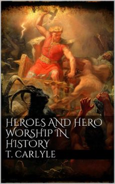 heroes and hero-worship in history (ebook)-thomas carlyle-9786050407020