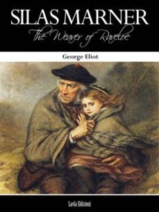 silas marner the weaver of raveloe (ebook)-george eliot-9786050443820