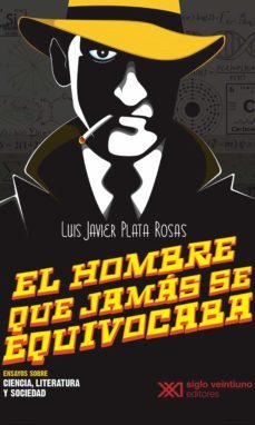 el hombre que jamas se equivocaba (ebook)-luis javier plata-9786070311420