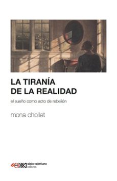 la tirania de la realidad (ebook)-mona chollet-9786070315220