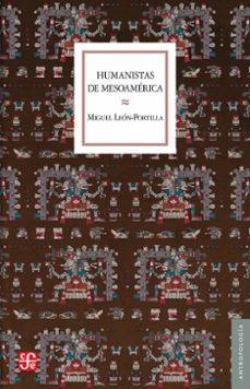 humanistas de mesoamerica (ebook)-miguel león-portilla-9786071654120