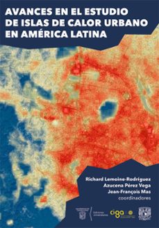 avances en el estudio de islas de calor urbano en america latina (ebook)-9786073092920