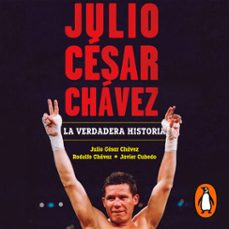 julio cesar chavez: la verdadera historia (audiolibro)-javier cubedo-julio cesar chavez-rodolfo chavez-9786073179720