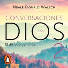 el diálogo continúa (conversaciones con dios 2) (audiolibro)-neale donald walsch-9786073180320