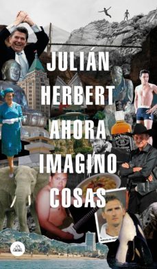 ahora imagino cosas (ebook)-julian herbert-9786073186520