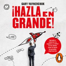 ¡hazla en grande! (audiolibro)-gary vaynerchuk-9786073189620