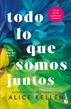 todo lo que somos juntos (all that we are together) let it be book 2 (ebook)-alice kellen-9786073916820