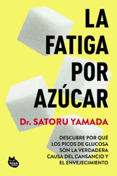 la fatiga por azucar-9786073936620