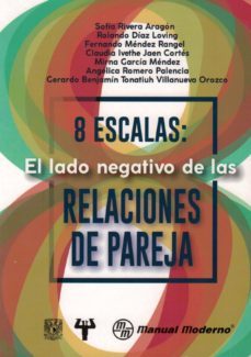 8 escalas: el lado negativo de las relaciones de pareja-sofia rivera aragon-rolando diaz loving-fernando mendez rangel-9786074486520