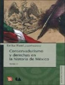 conservadurismo y derechas en la historia de mexico (tomo ii)-9786074552720