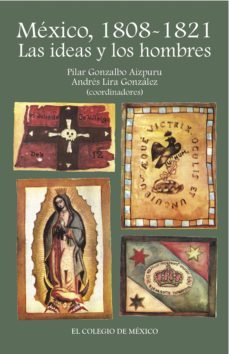 méxico, 1808-1821. (ebook)-pilar gonzalbo-9786074626520