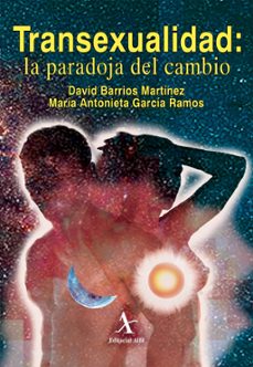 transexualidad: la paradoja del cambio (ebook)-david barrios martinez-maria antonieta garcia ramos-9786077410720
