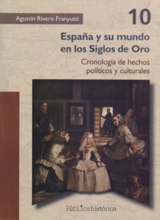 españa y su mundo en los siglos de oro (ebook)-9786078560820