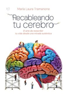 recableando tu cerebro (ebook)-maría laura tramanone-9786313171620
