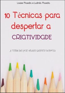 10 tecnicas para despertar a criatividade (ebook)-fhaedra ludmila fhaedra e louise-9786500021820