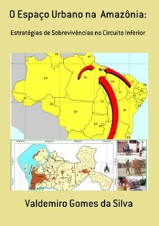 o espaço urbano na  amazonia: (ebook)-valdemiro gomes da silva-9786500268720