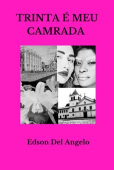trinta e meu camarada (ebook)-edson del angelo-9786500844320
