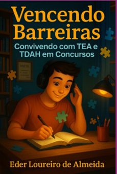 vencendo barreiras  convivendo com tea e tdah em concursos (ebook)-eder loureiro de almeida-9786501495620