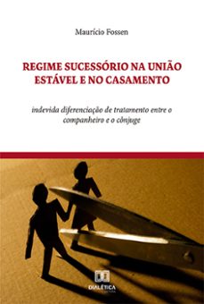 regime sucessorio na unio estavel e no casamento (ebook)-maurício fossen-9786525242620