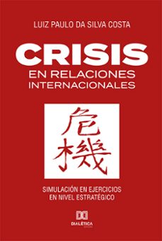 crisis en relaciones internacionales (ebook)-luiz paulo da silva costa-9786525244020