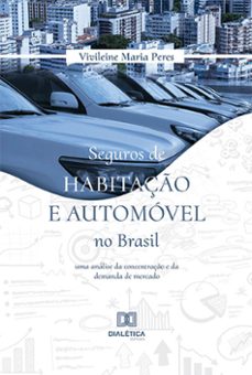 seguros de habitaço e automovel no brasil (ebook)-vivileine maria peres-9786525269320
