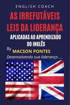 as irrefutaveis leis da liderança: aplicadas ao aprendizado do ingles (ebook)-macson pontes-9786526609620