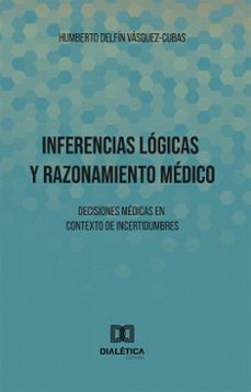 inferencias logicas y razonamiento medico (ebook)-humberto delfín vásquez cubas-9786527070320