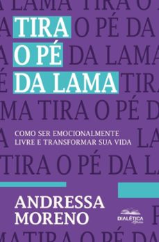 tira o pe da lama (ebook)-andressa moreno-9786527408420