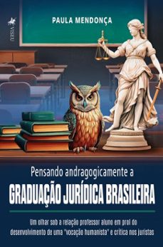 pensando andragogicamente a graduaço juridica brasileira (ebook)-paula mendonça-9786528017720