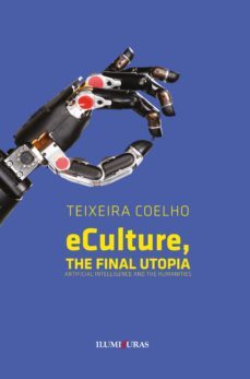 eculture, the final utopia (ebook)-teixeira coelho-9786555190120