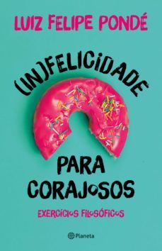 (in)felicidade para corajosos (ebook)-9786555355420