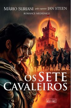 os sete cavaleiros (ebook)-mário suriani-jan steen (espírito)-9786555431520
