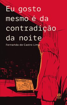 eu gosto mesmo e da contradiço da noite (ebook)-fernanda de castro lima-9786555664720