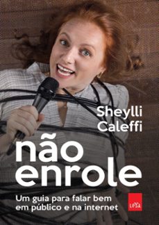no enrole: um guia para falar bem em publico e na internet (ebook)-sheylli caleffi-9786556432120