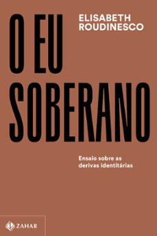 o eu soberano (ebook)-elisabeth roudinesco-9786557825020