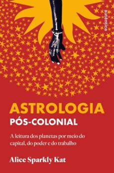 astrologia pos-colonial (ebook)-alice sparkly kat-9786559286720