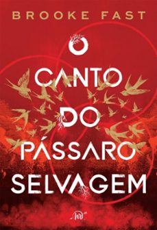 o canto do passaro selvagem  um romance distopico para fs de jogos vorazes e prison break (ebook)-brooke fast-9786559706020