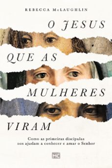 o jesus que as mulheres viram (ebook)-rebecca mclaughlin-9786559882120