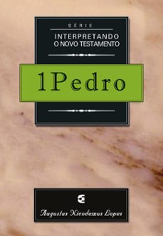 série interpretando o novo testamento: 1pedro (ebook)-augustus nicodemus lopes-9786559890620