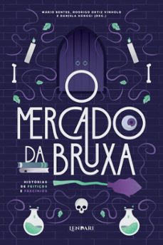 o mercado da bruxa: historias de feitiços e fascinios (ebook)-sidnei puziol-luã mendes-mauricio r b campos-9786588912720