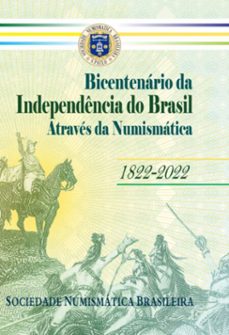 bicentenário da independência do brasil através da numismática (ebook)-sociedade numismática brasileira-9786599825620