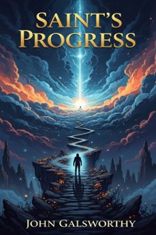 saint's progress (ebook)-john galsworthy-9786726009220